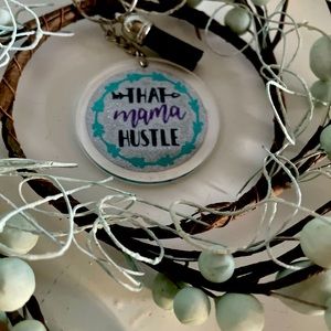 That Mama Hustle Keychain .